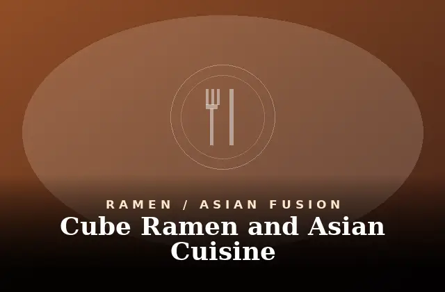 Cube Ramen And Asian Cuisine Menu With Prices