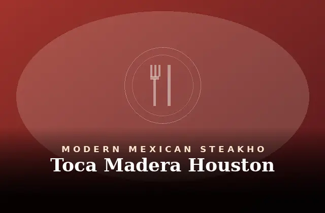 Toca Madera Houston Menu With Prices